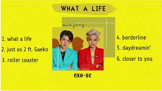 What a life [ full album ] exo-sc