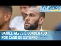 Daniel Alves é condenado a 4 anos e 6 meses de prisão | Primeiro Impacto (22/02/24) image