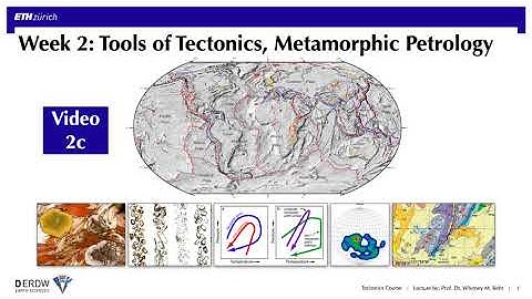 Video 2c: Tools of Tectonics, Metamorphic Petrology