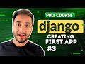 3. Building My First App with Django! | In depth tutorial about Django Apps