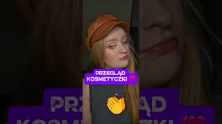 Przegląd kosmetyczki!!! No w końcu!