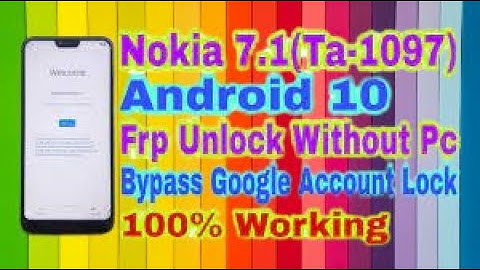 Nokia 7.1 (TA-1097) FRP Bypass New Trick unlock google account lock without Pc new security No APK I