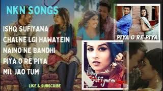 Mashup of Mp3 Hindi Songs #Ishq Sufiyana | #NKNSongs