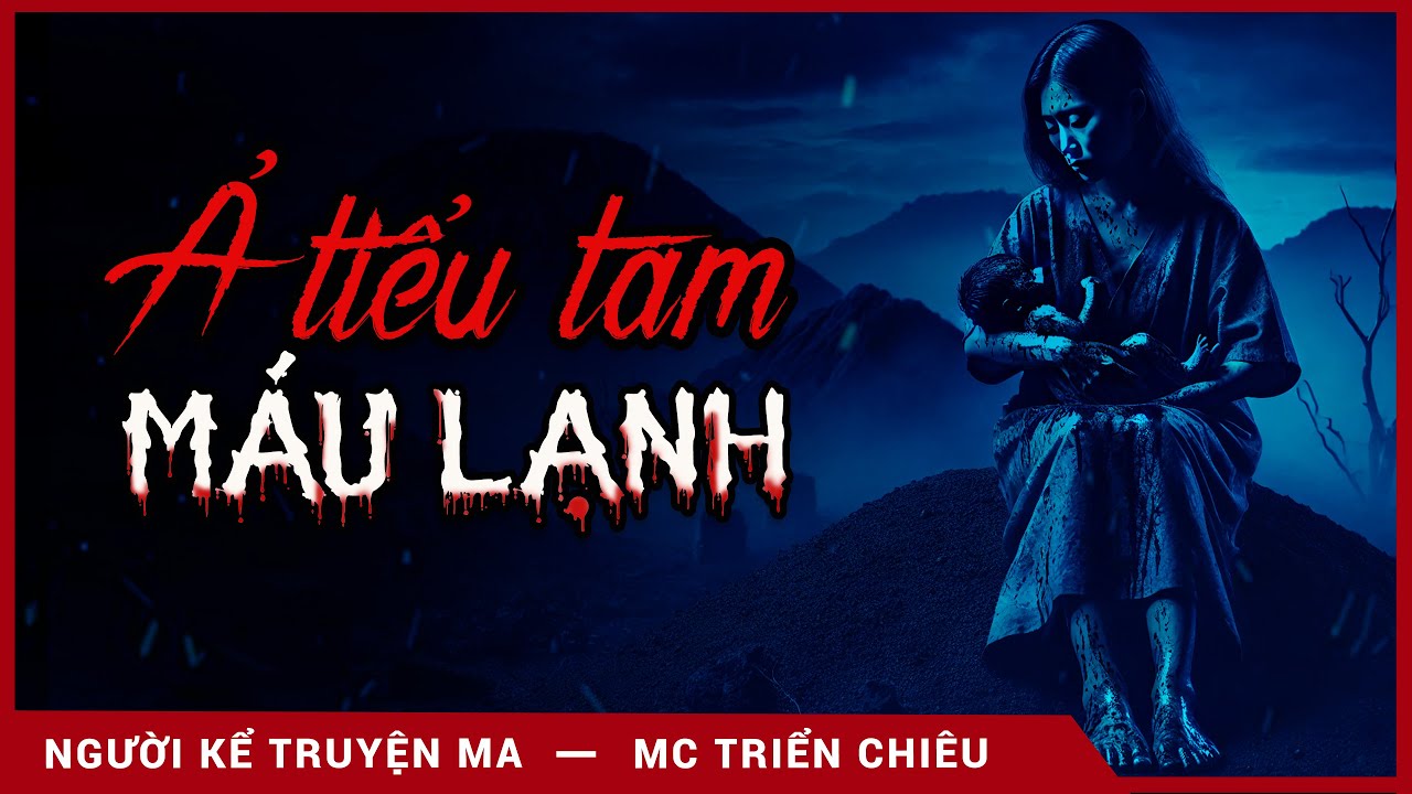 Truyện Ma: Ả Tiểu Tam Máu Lạnh - Giết Vợ Chiếm Chồng - MC Triển Chiêu Kể Truyện Đêm Khuya Ám Ảnh