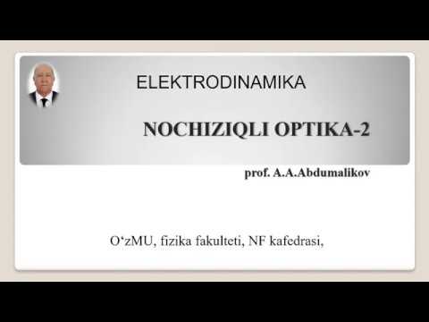 Ночизиқли оптика. Nochiziqli optika. (проф.  А.Абдумаликов)