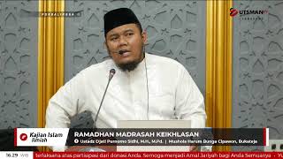 LIVE - Ramadhan Madrasah Keikhlasan - Ustadz Djati Purnomo Sidhi, M.H, M.Pd