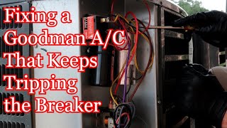 Goodman Air Conditioner Keeps Tripping the Breaker