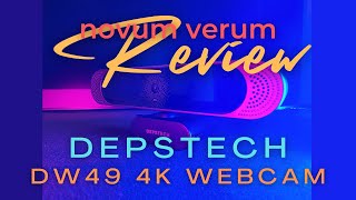 NV Review - The DEPSTECH DW49 4K Webcam