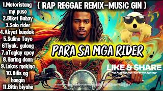 Para Sa Mga Rider/Rap Reggae Remix/Music Gin/@TopTrending @MUSICFRANZ 