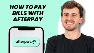 How to Pay Bills with Afterpay