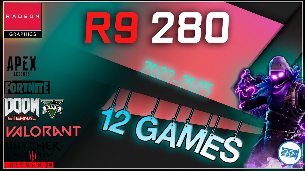 AMD R9 280 in 12 GAMES!  IF CHEAP, it OWNS DEEP!  ( in 2022-2023)