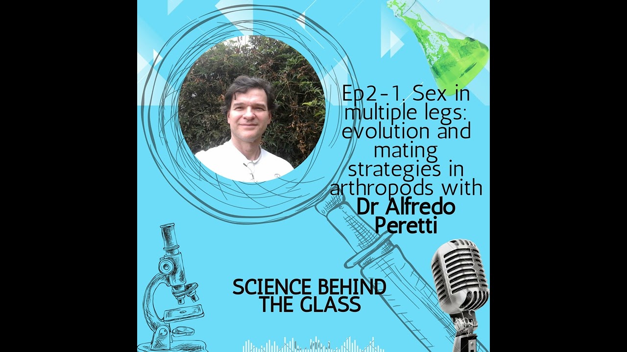 Sex in multiple legs: Evolution and mating  strategies in arthropods with Dr Aldredo Peretti