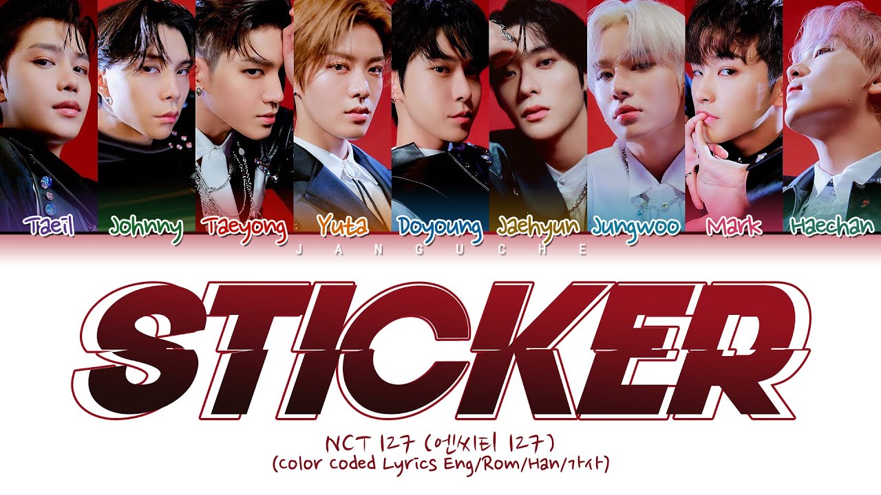 Nct 127 엔씨티 127 Sticker Color Coded Lyrics Eng Rom Han 가사 Youtube