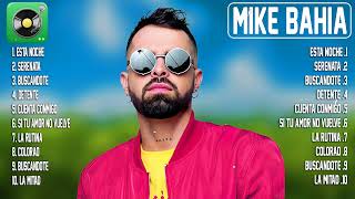 Mike Bahia 2023 MIX - Mejores canciones de Mike Bahia 2023 - Álbum Completo - GRANDES ÉXITOS -1 HORA