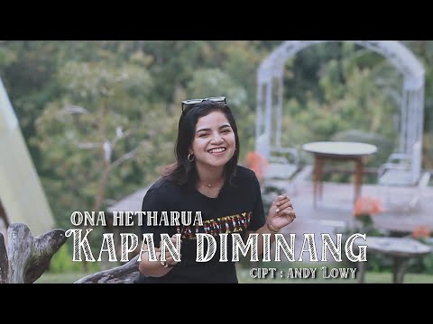 KAPAN DIMINANG - ONA HETHARUA