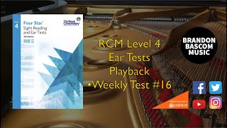 RCM Level 4 Playback -Weekly Test #16 Royal Conservatory of Music