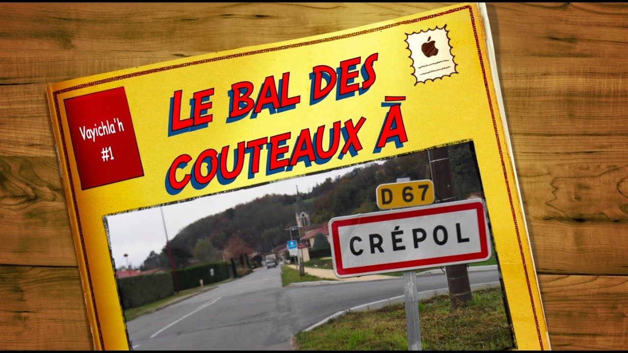 Le Bal des Couteaux à Crépol - Vayichla'h
