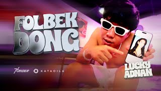 Folbek Dong  Lucky Adnan   