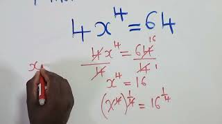 Find the value of x || 4x⁴=64 ||