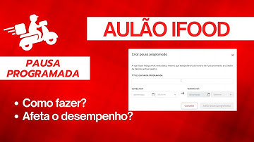 PAUSA PROGRAMADA IFOOD | Como fazer? Afeta o desempenho da loja?