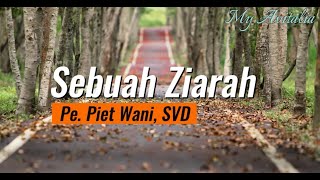 Lagu Sebuah Ziarah by. P. Piet Wani, SVD   Lirik   Partitur