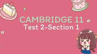 LUYỆN NGHE HỘI THOẠI TIẾNG ANH QUA BÀI IELTS LISTENING CAMBRIDGE 11-TEST 2-SECTION 1