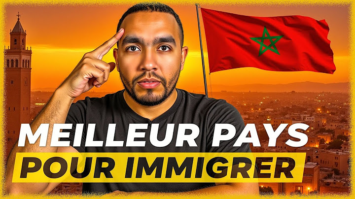COMMENT S'EXPATRIER AU MAROC 🇲🇦