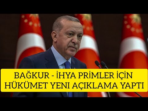 BAĞKUR İHYA PRİMLER İçin Cumhurbaşkanı Erdoğan Açıklama Yaptı