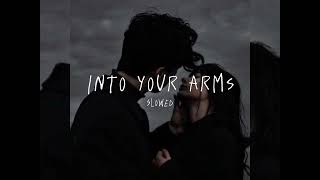 Into your arms ( slowed) no rap version