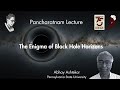 The enigma of black hole horizons  abhay ashtekar  pancharatnam lecture