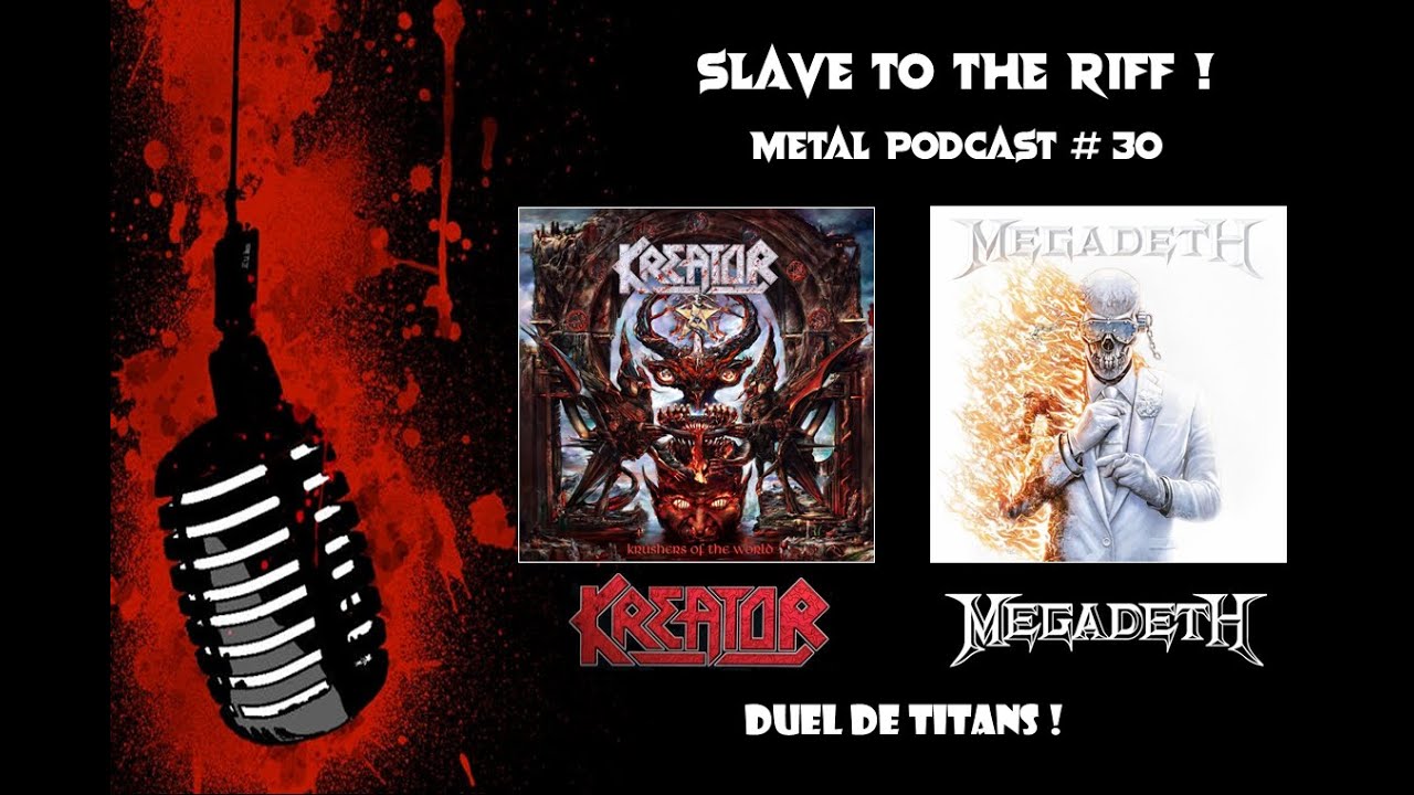 SLAVE TO THE RIFF #30 - KREATOR, MEGADETH, ALTER BRIDGE, CHILDREN OF BODOM, RISE OF THE NORTH STAR