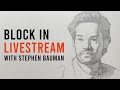 Block In Demo with Stephen Bauman