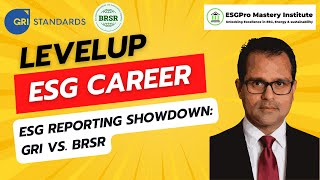 ESG Reporting: GRI vs. BRSR | ESGPro Bootcamps