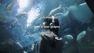 love is sour grapes.