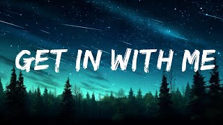 [1 Hour Version] BossMan Dlow - Get In With Me (Lyrics)  | Music Lyrics