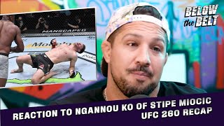 Recapping Ngannou's KO of Miocic at UFC 260 | BELOW THE BELT with Brendan Schaub