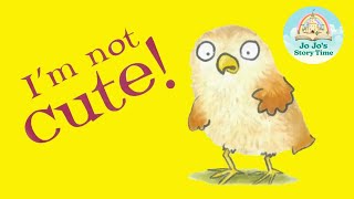 Im Not Cute By Jonathan Allen Read Aloud Storytime