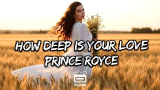 Prince Royce - How Deep Is Your Love (Letra / Lyrics)