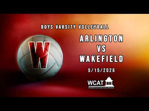 SENIOR NIGHT - Wakefield Boys Varsity Volleyball vs Arlington - May 15th, 2026