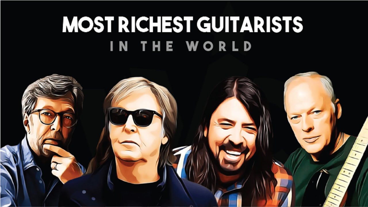 Richest Guitar Players of All Time YouTube