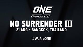 ONE: NO SURRENDER III Preview: Everything You Need To Know
