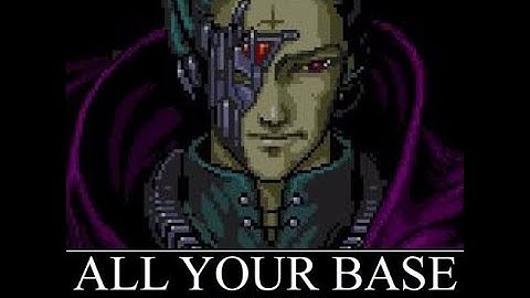 All Your Base Are Belong To Us (Extended)
