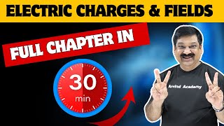 💥Electric Charges & Fields One Shot in 30 minutes💥CBSE Class 12 Physics One Shot 👉 @ArvindAcademy
