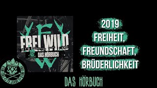 Frei.Wild | Das Hörbuch | 2019 - Freiheit, Freundschaft, Brüderlichkeit