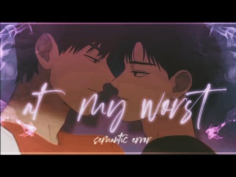 Semantic Error [BL AMV] ~ at my worst