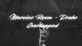 MARVIS ROOM- DRAKE OVERLAPPED