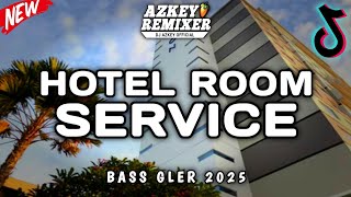 Download Lagu HOTEL ROOM SERVICE || DJ AZKEY REMIX 2025 MP3