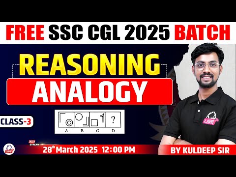 ANALOGY | CLASS 03 | REASONING | FREE SSC CGL 2025 BATCH | REASONING BY KULDEEP SIR