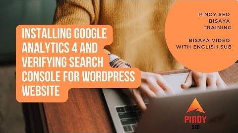 [Eng Sub] Installing Google Analytics 4 and Verifying Search Console for Wordpress Website - 2023
