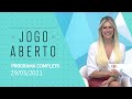 JOGO ABERTO - 29/03/2021 - PROGRAMA COMPLETO